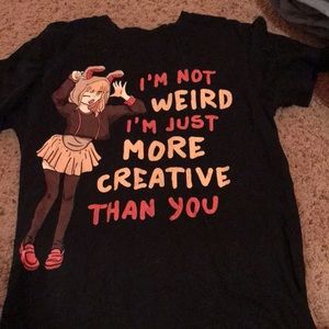 “I’m not weird, just more creative than you” anime tshirt